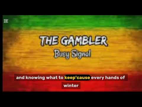The gambler - Busy signal lyrics 🔥