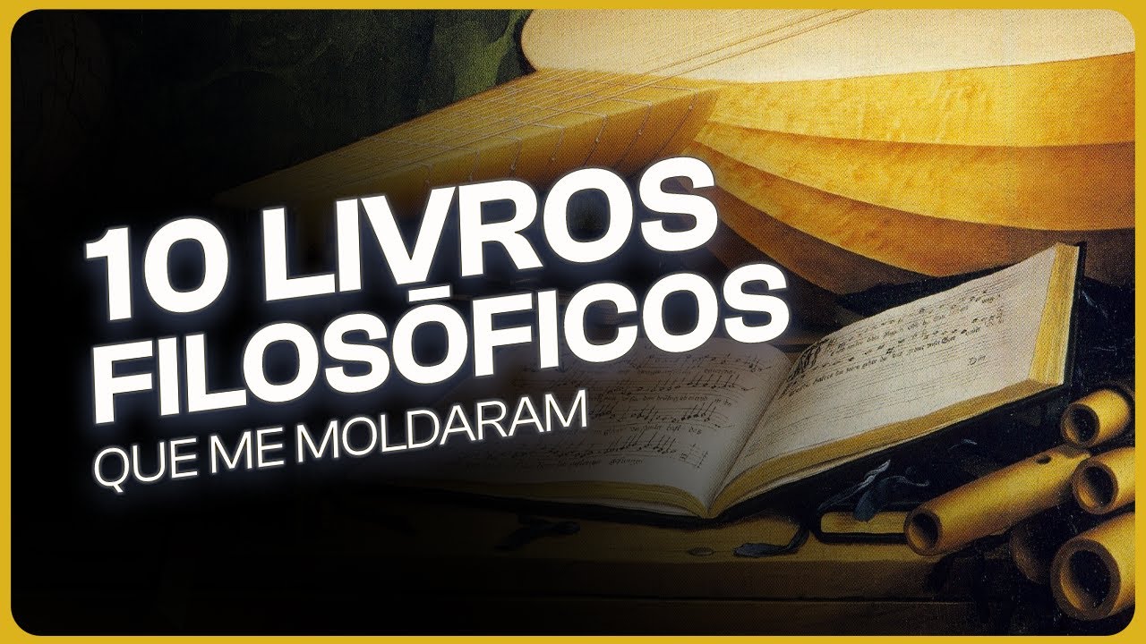 10 livros filosóficos que formaram quem eu sou