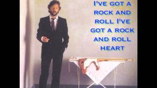 I&#39;ve Got A Rock And Roll Heart- Eric Clapton (Lyrics)