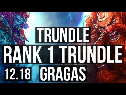 TRUNDLE vs GRAGAS (TOP) | Rank 1 Trundle, Rank 7, 1.4M mastery, 6/3/12 | TR Challenger | 12.18