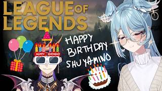 【LEAGUE OF LEGENDS】happy birthday Shu Yamino very league time of life 【NIJISANJI EN | Elira Pendora】