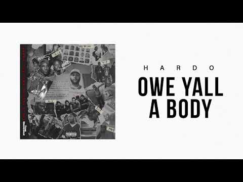 Hardo - Owe Y'all A Body ft Jimmy Wopo & Kizzl (Official Audio)