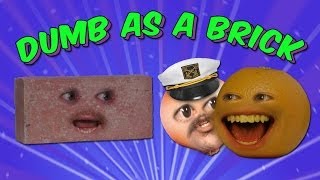 Download lagu Annoying Orange - Dumb As A Brick (Ft. Ethan Newberry & Steve Zaragoza) mp3
