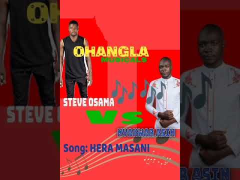 Steve Osama ftx Nyakwar Asin[Hera Masani]