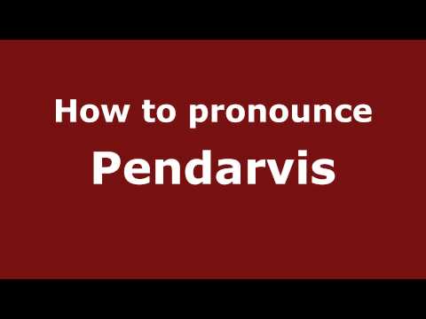 How to Pronounce Pendarvis - PronounceNames.com