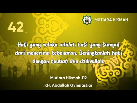 MUTIARA HIKMAH 112 | KH. ABDULLAH GYMNASTIAR | 42 HARI MENUJU RAMADHAN 1443 H.