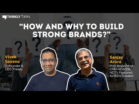 How and Why to Build Strong Brands? Ft. Vivek Saxena & Sanjay ...