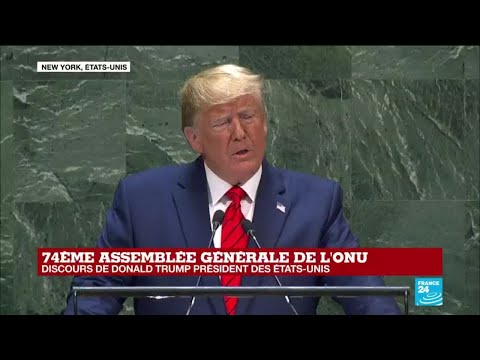 Discours de Donald Trump à l’ouverture de la 74è sommet des Nations-Unies