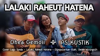 Download lagu Lalaki Raheut Hatena - Dhea Gemoii (cover) Lagu Sunda Versi Akustik Live Pojok Suara mp3