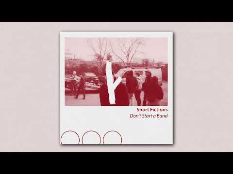 Dont Start A Band - Short Fictions
