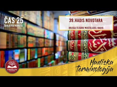 39.Hadis novotara | Čas 25 Mustalahul hadis | dr.Zijad Ljakić