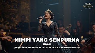 Download lagu Noah – Mimpi Yang Sempurna (Aransemen Orkestra 2025) | Cover Indah & Menyentuh Hati mp3 Download lagu Noah – Mimpi Yang Sempurna (Aransemen Orkestra 2025) | Cover Indah & Menyentuh Hati mp3