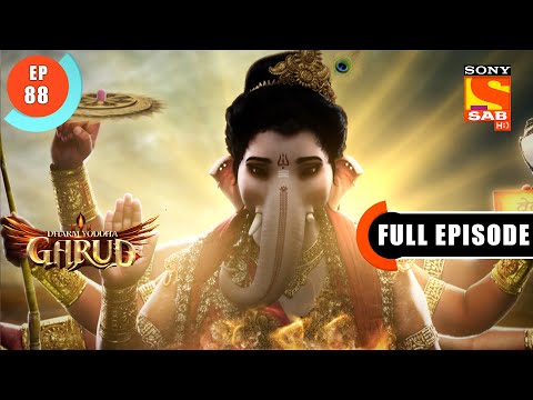 Will Ganesh Accept The Prayers Of Dev And Asur?- Dharm Yoddha Garud-Ep 88-Full Episode- 23 June 2022
