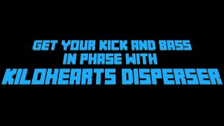 Video thumbnail for Get your kick and bass in phase with Kilohearts Disperser by Dadda
