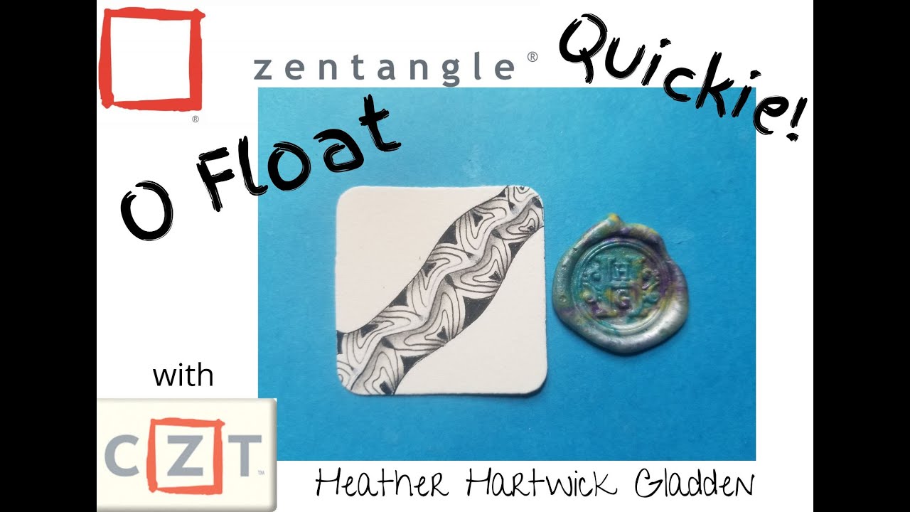 O Float | Zentangle® Quickie