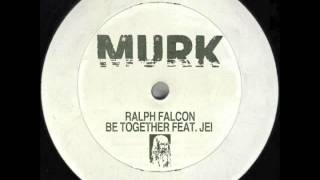 Ralph Falcon - Be Together feat. Jei