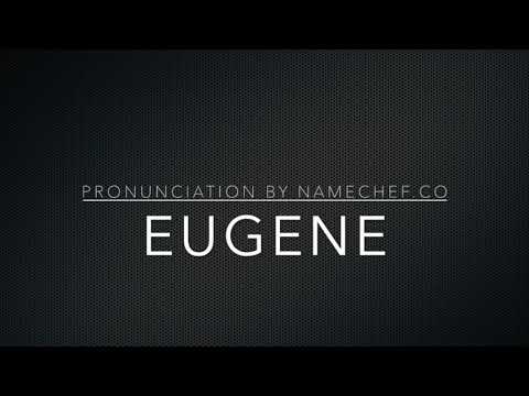How to Pronounce Eugene