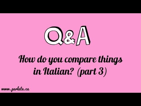 How do you compare things in Italian? (part 3)