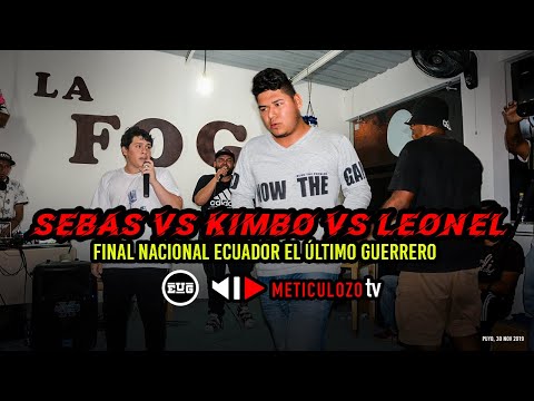 SEBAS (Guayaquil) vs KIMBO (Quito) vs LEONEL (Guayaquil) Semifinal | FINAL NACIONAL ÚLTIMO GUERRERO