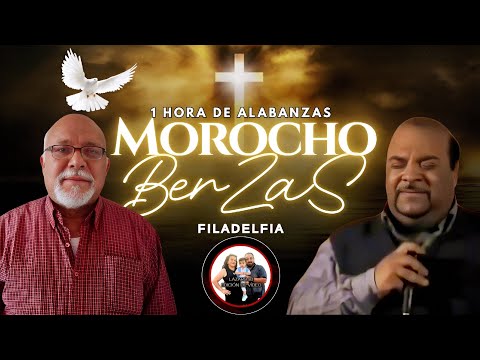 1 HORA DE ALABANZAS | MOROCHO Y BERZAS | ADORACIÓN CRISTIANA | FILADELFIA 