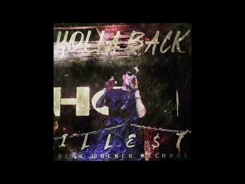 ILLE$T - Holla Back