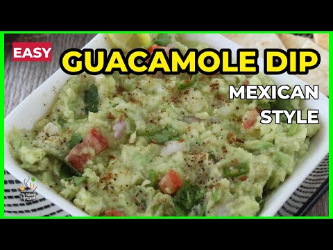 Easy Guacamole Dip Mexican Style | Fresh Avocado Dip