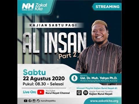 KAJIAN TAFSIR ~ AL-INSAN PART II~ Ust. Dr. Muh. Yahya Ph.D