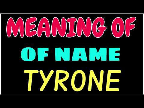 What does the name TYRONE mean | TYRONE meaning in english | Meaning of name TYRONE
