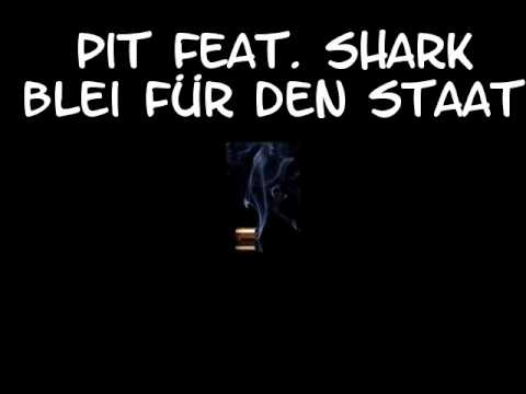 Pit feat. Shark - Blei für den Staat
