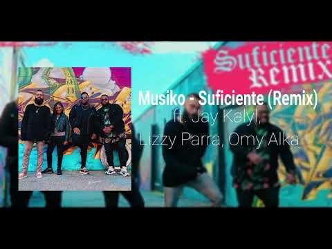 Musiko - Suficiente Remix feat. Jay Kalyl, Lizzy Parra & Omy Alka