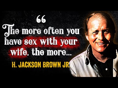 H. Jackson Brown Jr - Popular Quotes