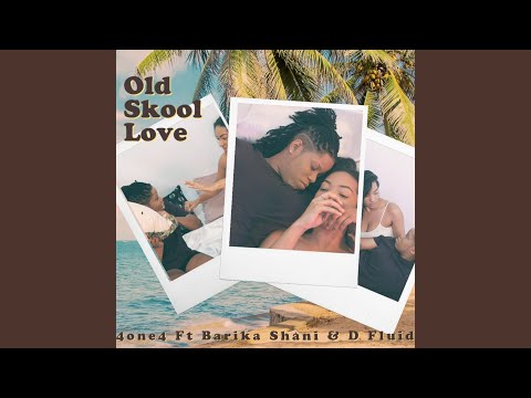 Old Skool Love (feat. Barika Shani & D Fluid)