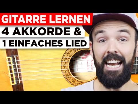 Gitarre lernen - 4 Akkorde, 1 einfaches Lied & weitere Tipps - einfach & auf deutsch