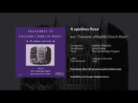 A spotless Rose - Herbert Howells, John Rutter, The Cambridge Singers