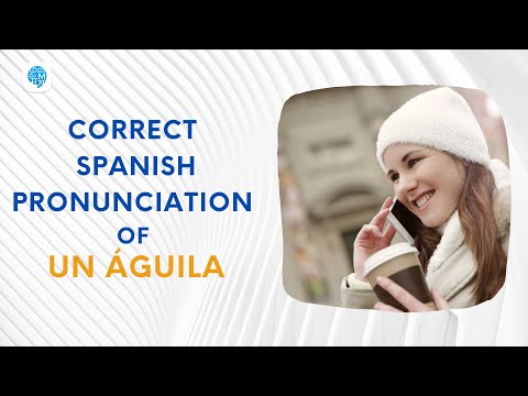How to pronounce 'Noun' (un águila) in Spanish? | Spanish Pronunciation