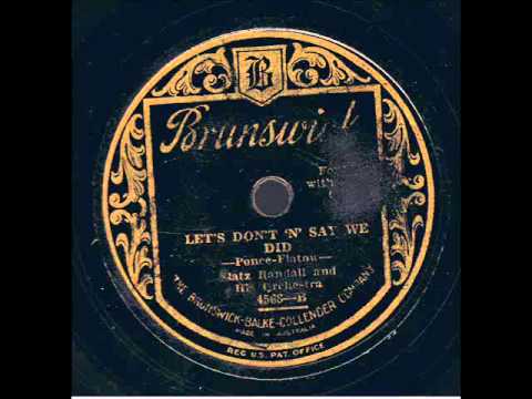 Let's Don't 'N'  Say We Did : Slatz Randall and His Orchestra