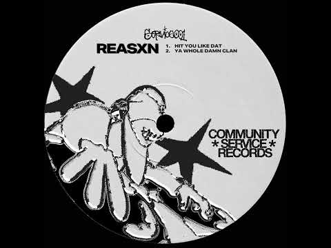 Reasxn - Ya Whole Damn Clan (SERVICE01)