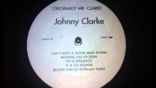 Johnny Clarke - It A Go Rough