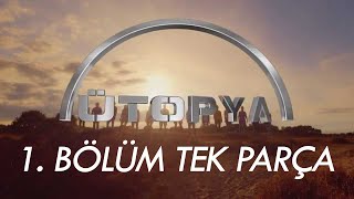 Ütopya - 1. Bölüm - Utopyaya ilk ayak basış