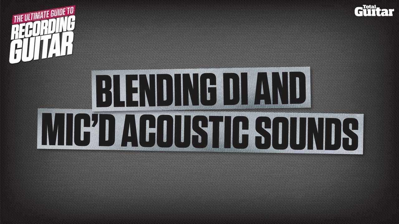 How to record acoustic guitar: Blending mic'd and DI sounds (TG228) - YouTube