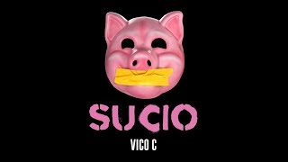 Vico C - Sucio (Video Oficial)