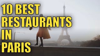 Top 10 Best Restaurants To Visit in Paris