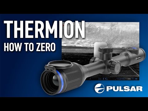 Pulsar Thermion—How to Zero