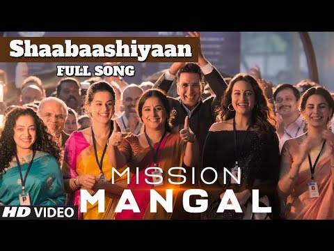 Shaabaashiyaan Full Video Song   Mission Mangal   Akshay   Vidya   Sonakshi   Taapsee