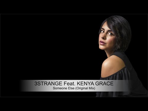 3STRANGE feat. Kenya Grace - Someone Else (Original Mix)