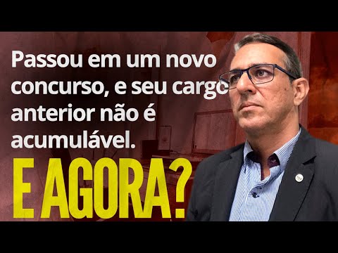 Passou em um novo concurso e seu cargo do concurso anterior não é acumulável? Saiba o que fazer!