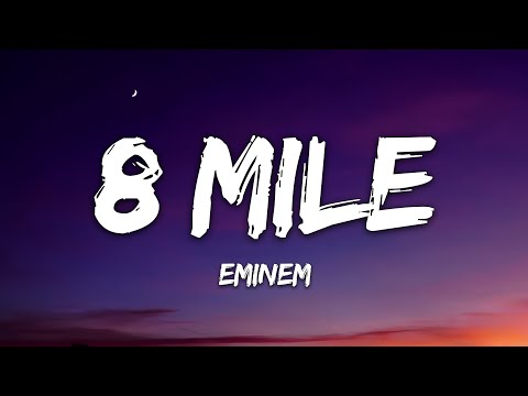 Eminem - 8 Mile (Lyrics)