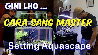 Set-up Aquascape Bersama One Research (+Tips & Trick Super Keren)