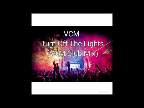 VMC - Turn Off The Lights (VMC Club Mix)