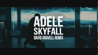 Adele - Skyfall (David Gravell Remix) FREE DOWNLOAD